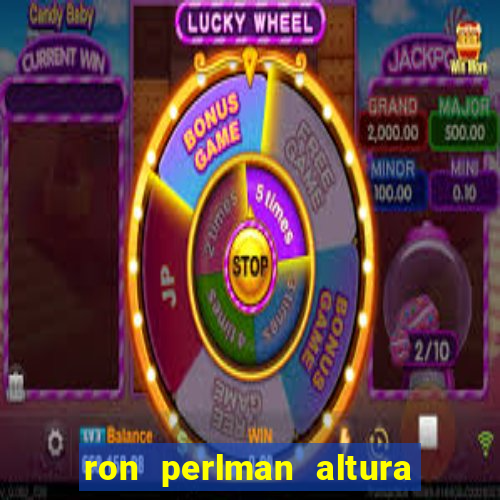 ron perlman altura e peso